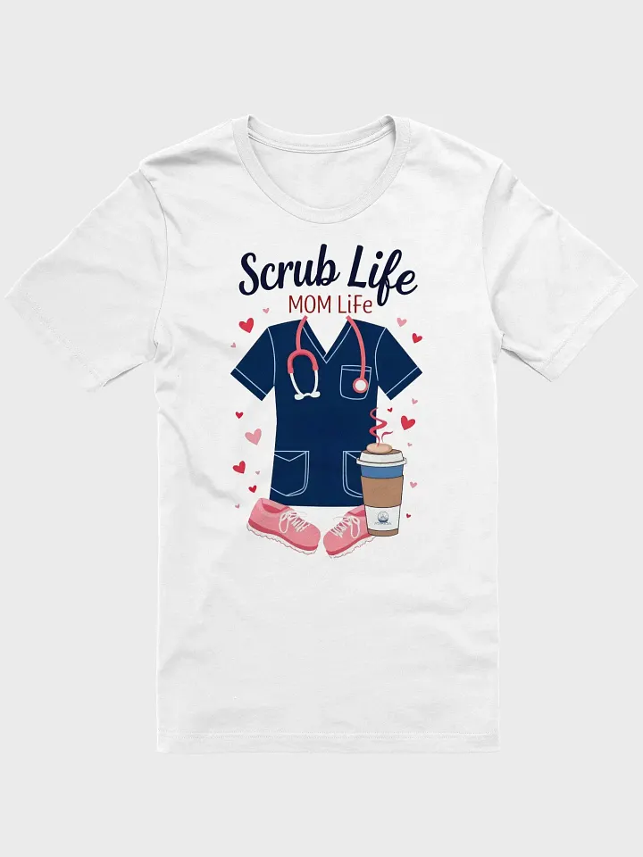 Scrub Life Mom Life T-Shirt product image (6)
