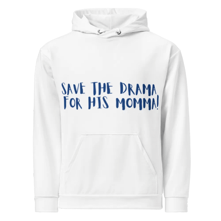 Save The Drama For His Momma Hoodie product image (1)