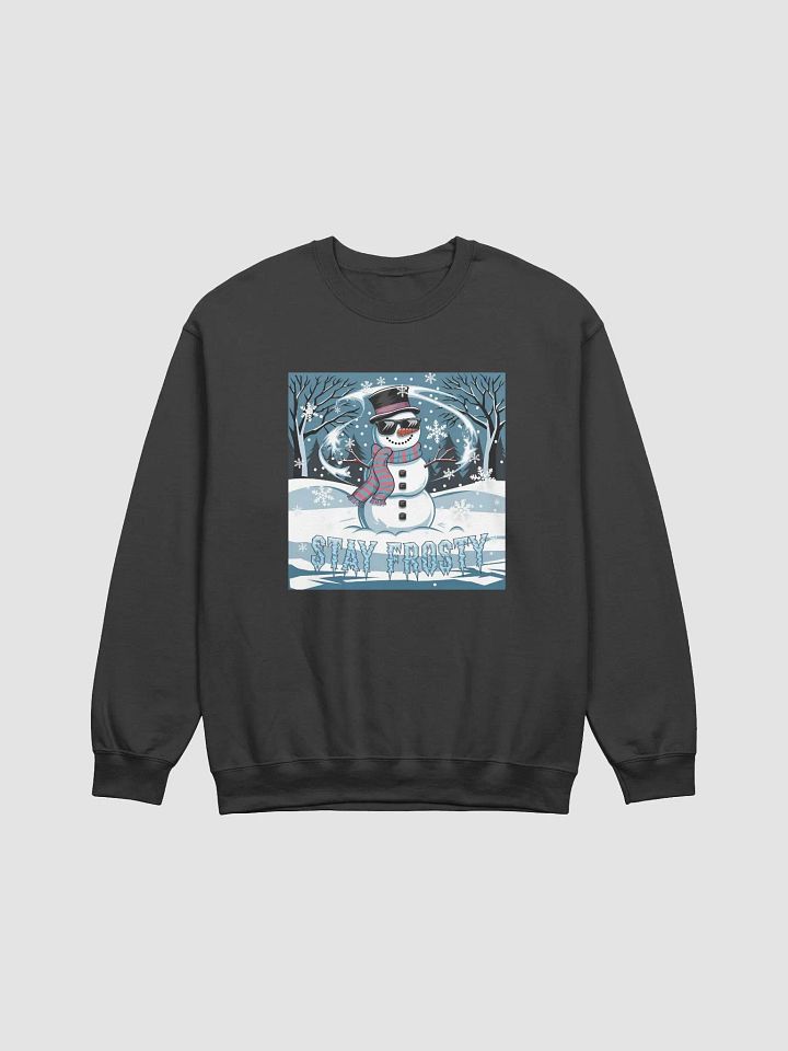 Cool winter snowman Stay Frosty sweatshirt product image (7)