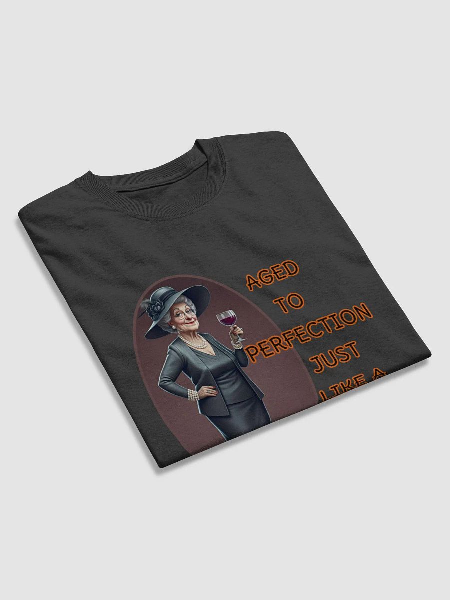 Aged To Perfection, Just Like A Fine Wine Tee product image (14)