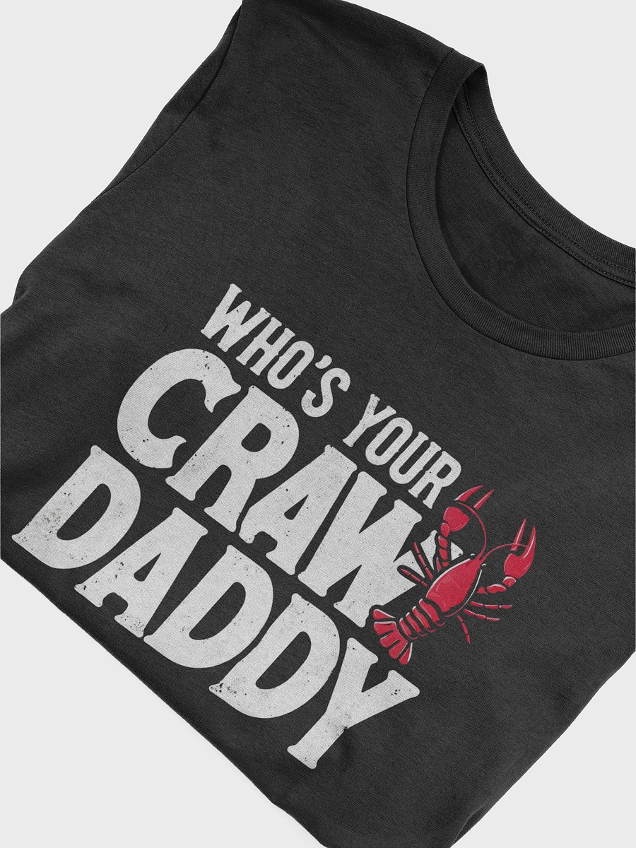 Who's Your Craw Daddy - Graphic Tee product image (6)