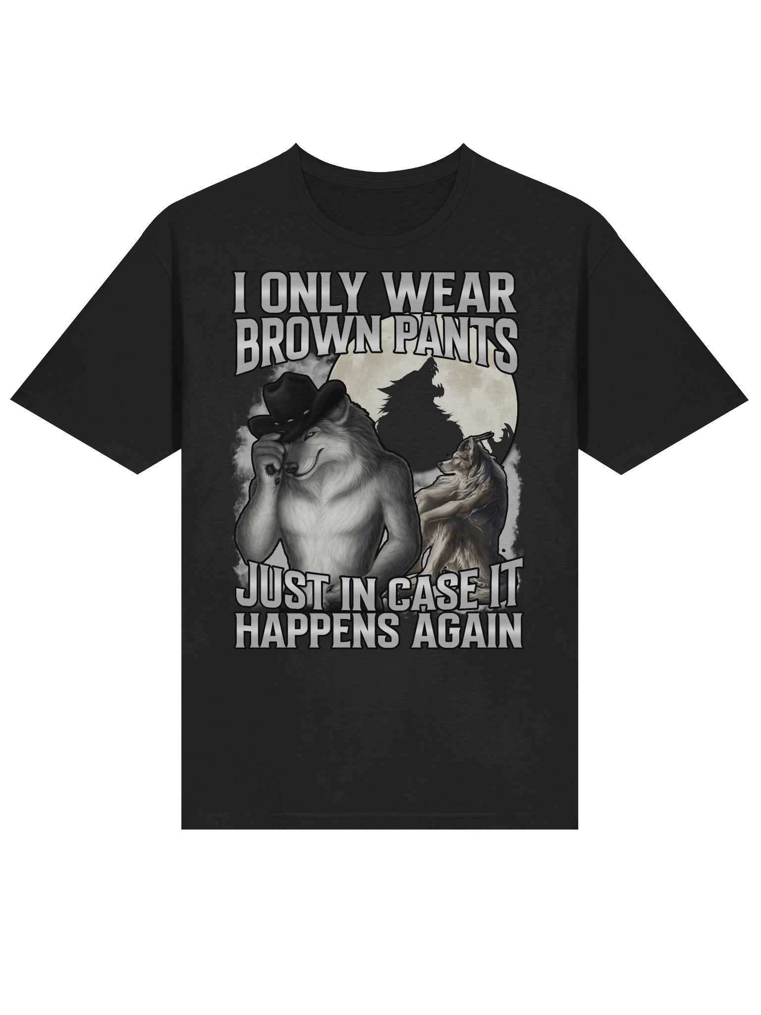 I Only Wear Brown Pants T-Shirt product image (1)