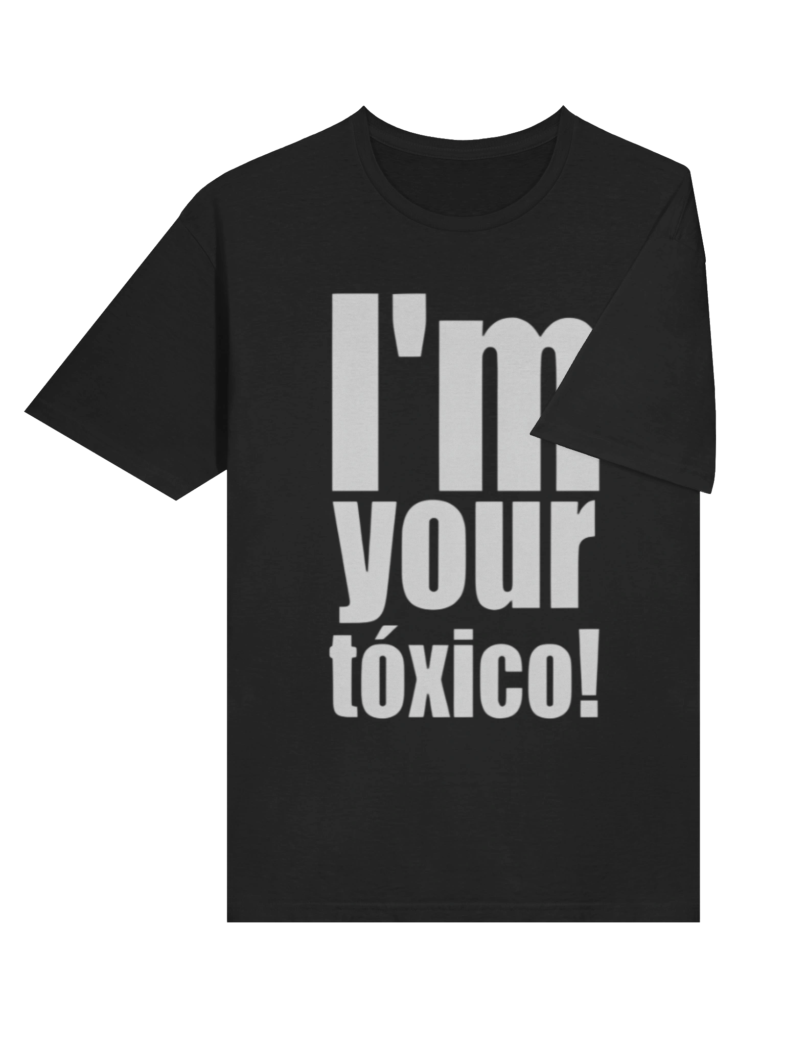 I’m Your Tòxico Shirt product image (4)