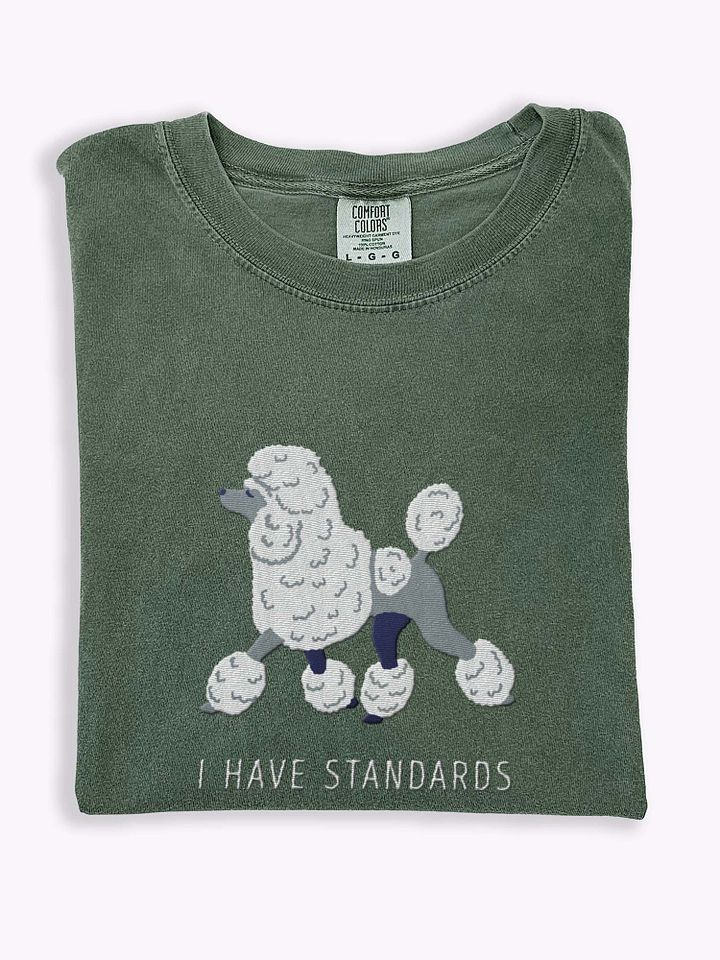 I Have Standards T-Shirt(Embroidered) of a Standard Poodle(White) product image (1)