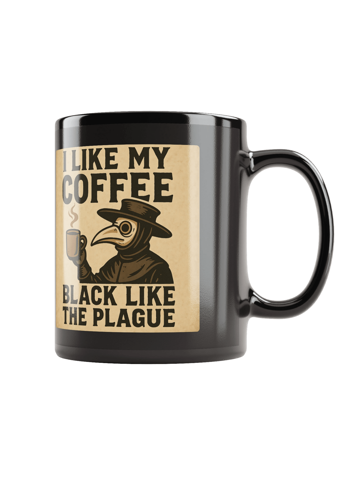 Funny History Buff Coffee Mug – ‘I Like My Coffee Black Like the Plague’ Medieval Historian Gift product image (2)