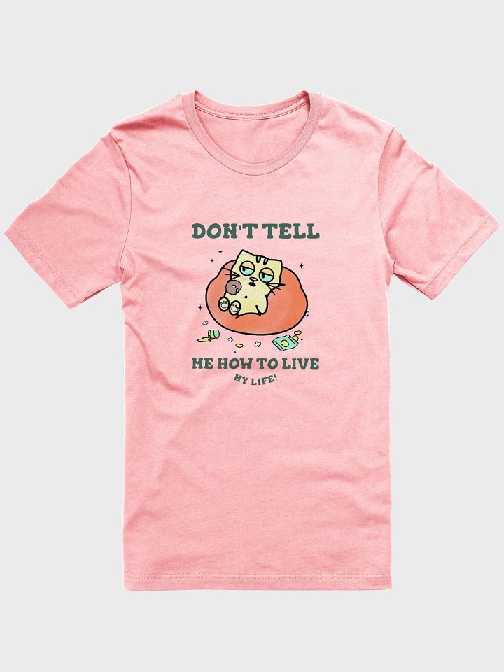 Don't Tell Me How to Live My Life product image (1)