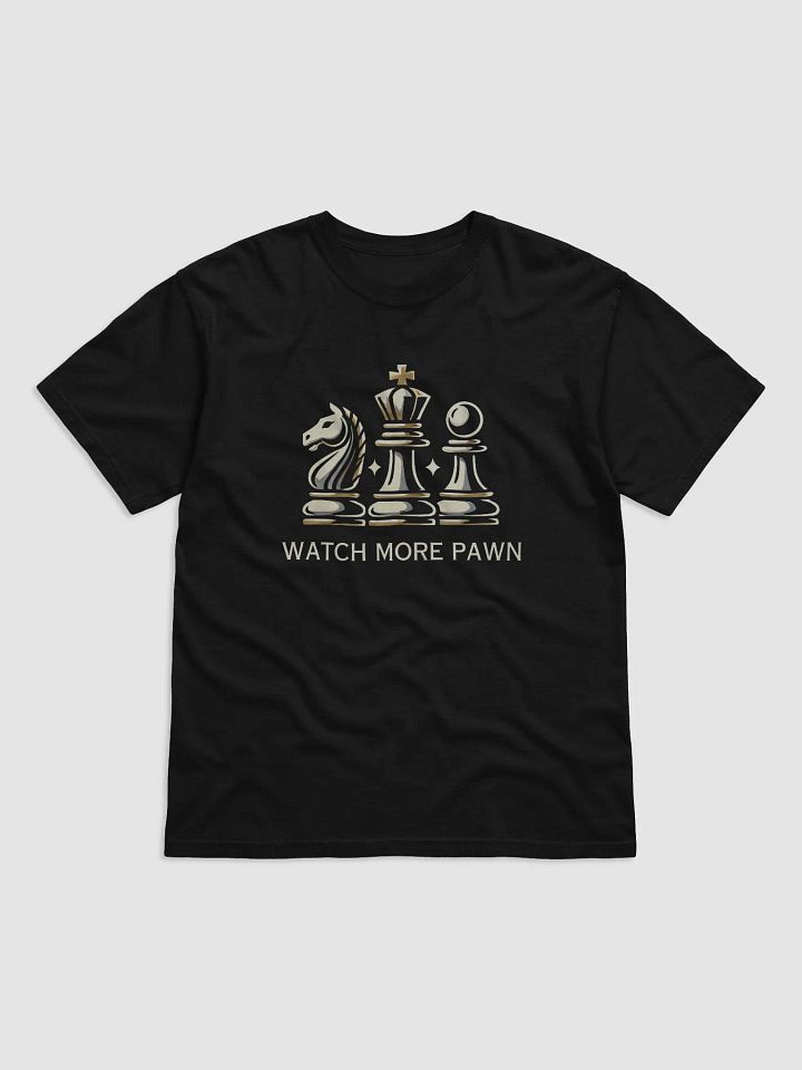 Watch More Pawn (Tee) product image (1)