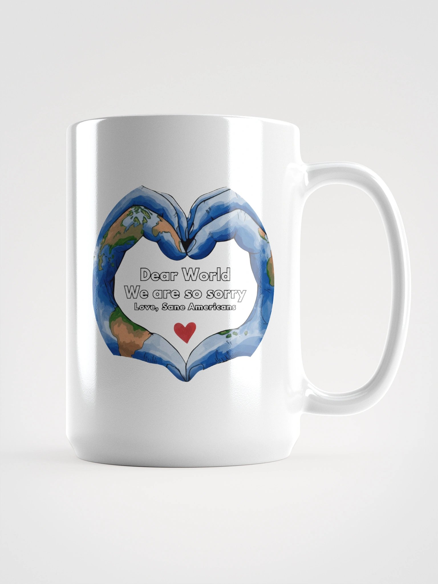 Dear World We Are So Sorry Heart Design 15oz White Mug product image (2)