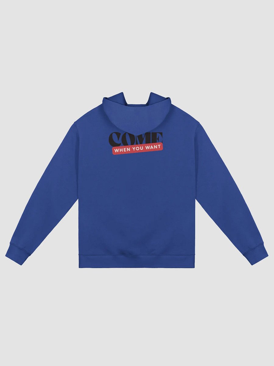 Come When You Want Sweatshirt product image (2)
