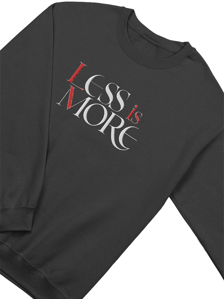 LESS is MORE Crewneck Sweatshirt product image (13)