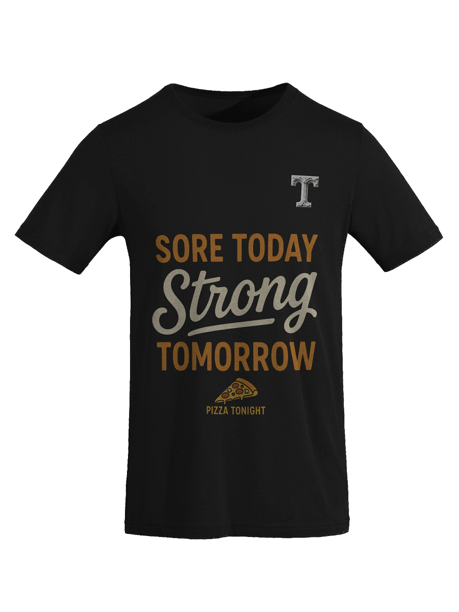 Gym Sore Today Strong Tomorrow T-Shirt product image (46)