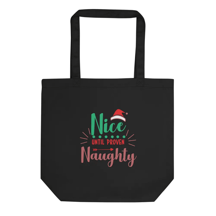 Nice Until Proven Naughty Eco Tote product image (2)