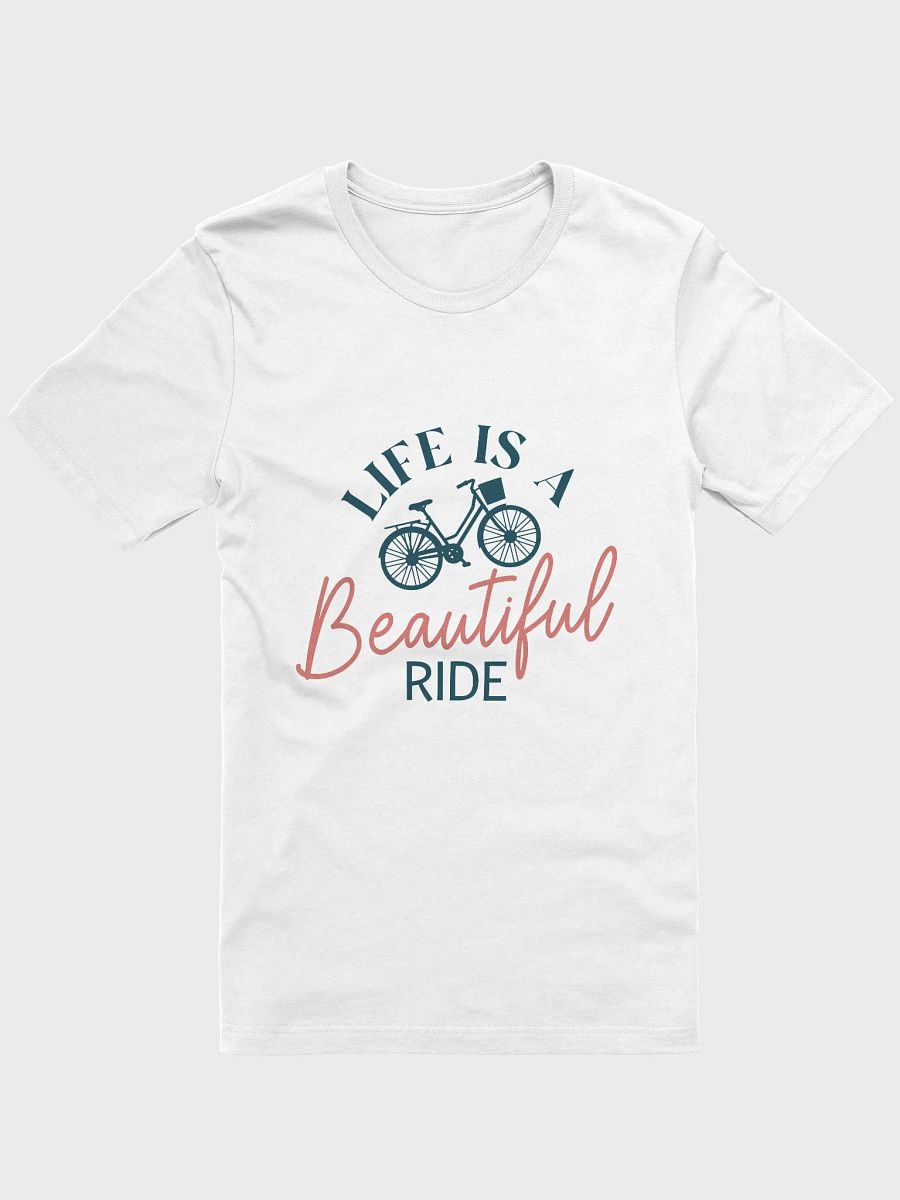 Life is a Beautiful Ride T-Shirt product image (41)