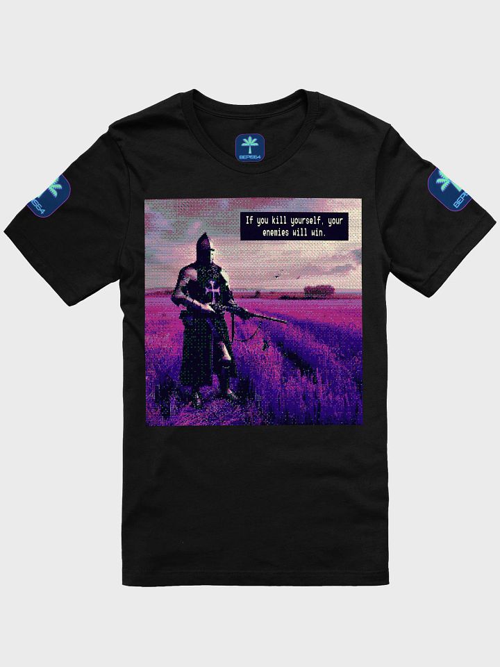 If you kill yourself your enemies win product image (1)