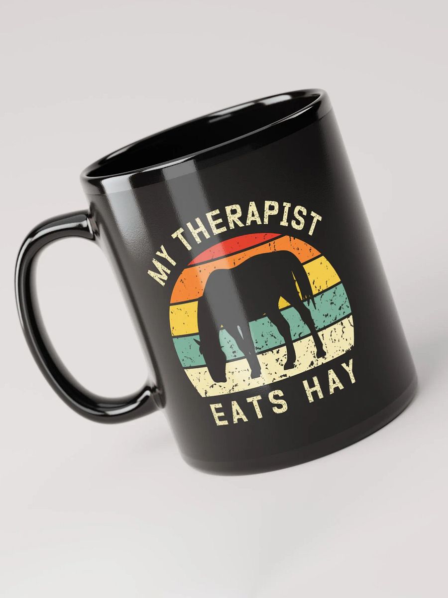 "My therapist eats hay"black glossy mug product image (5)