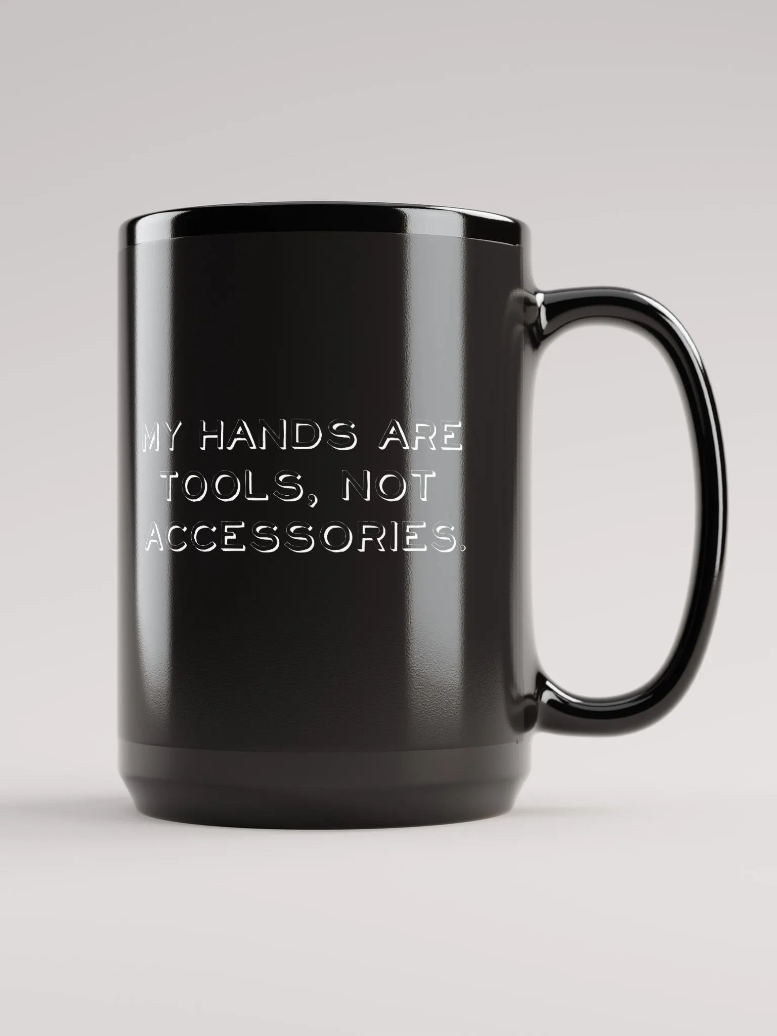 My Hands Are Tools, Not Accessories Big Black Mug product image (1)