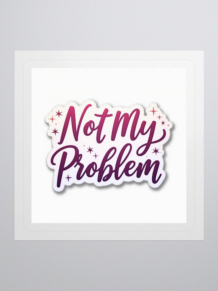 Not My Problem 2 product image (1)