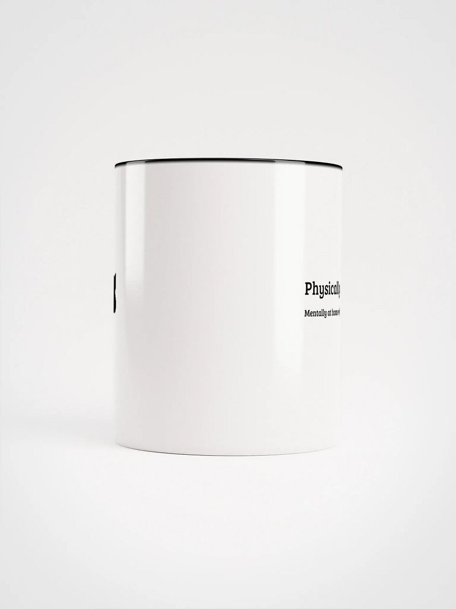 Mug: 'Physically here, Mentally at home with my cat' product image (59)