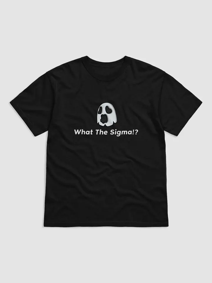 WHAT THE SIGMA SHIRT!? (20% OFF!) product image (1)