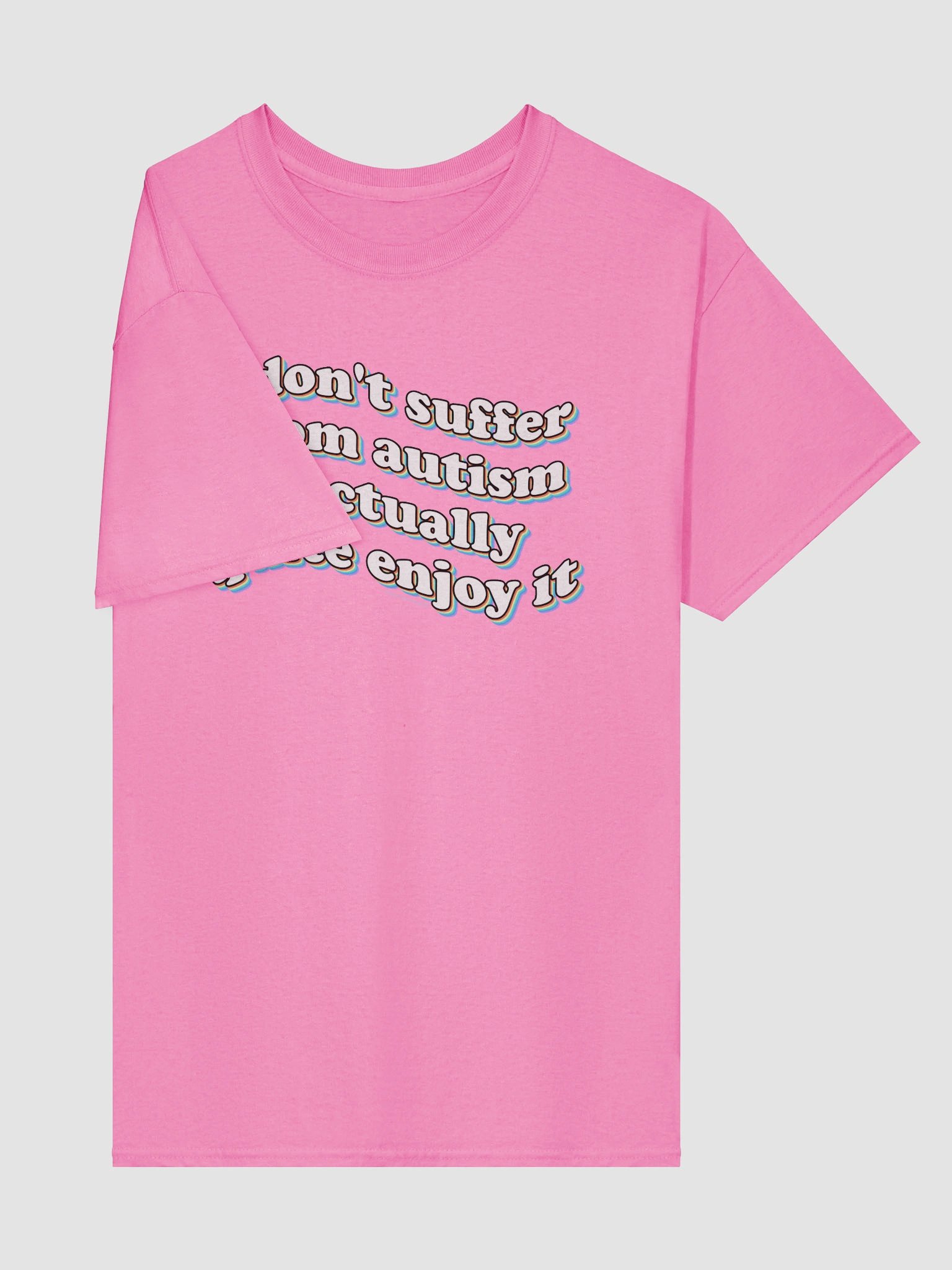I don't suffer from autism T-shirt product image (5)