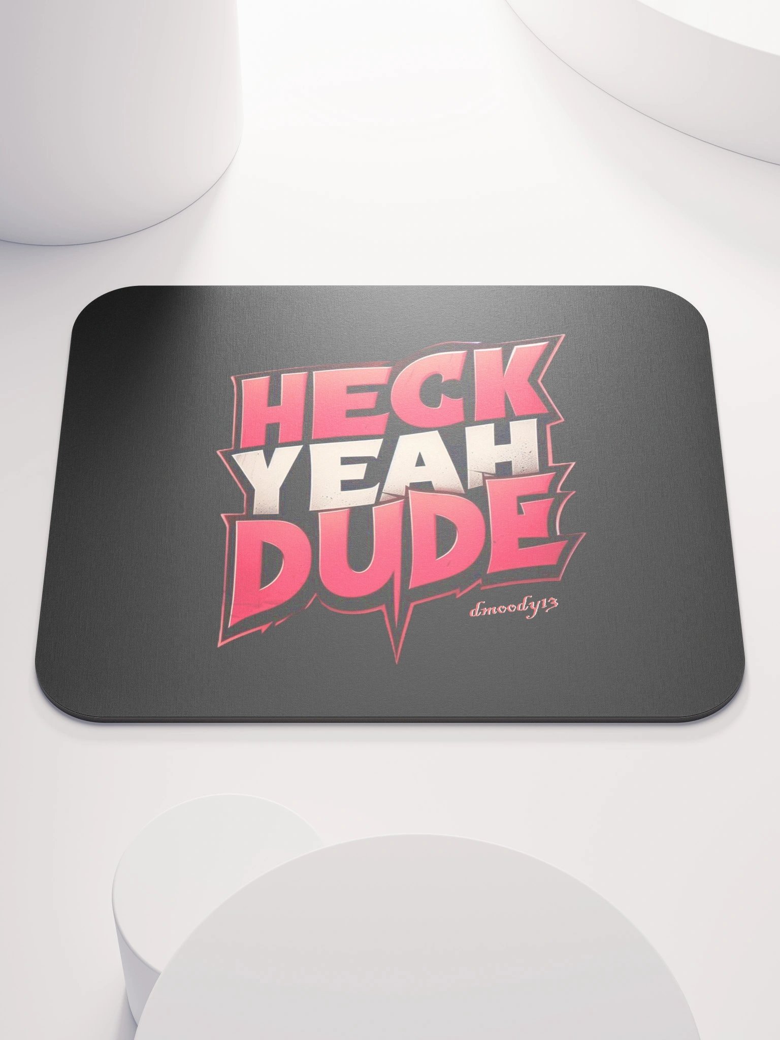HECK YEAH DUDE Mouse Pad product image (1)