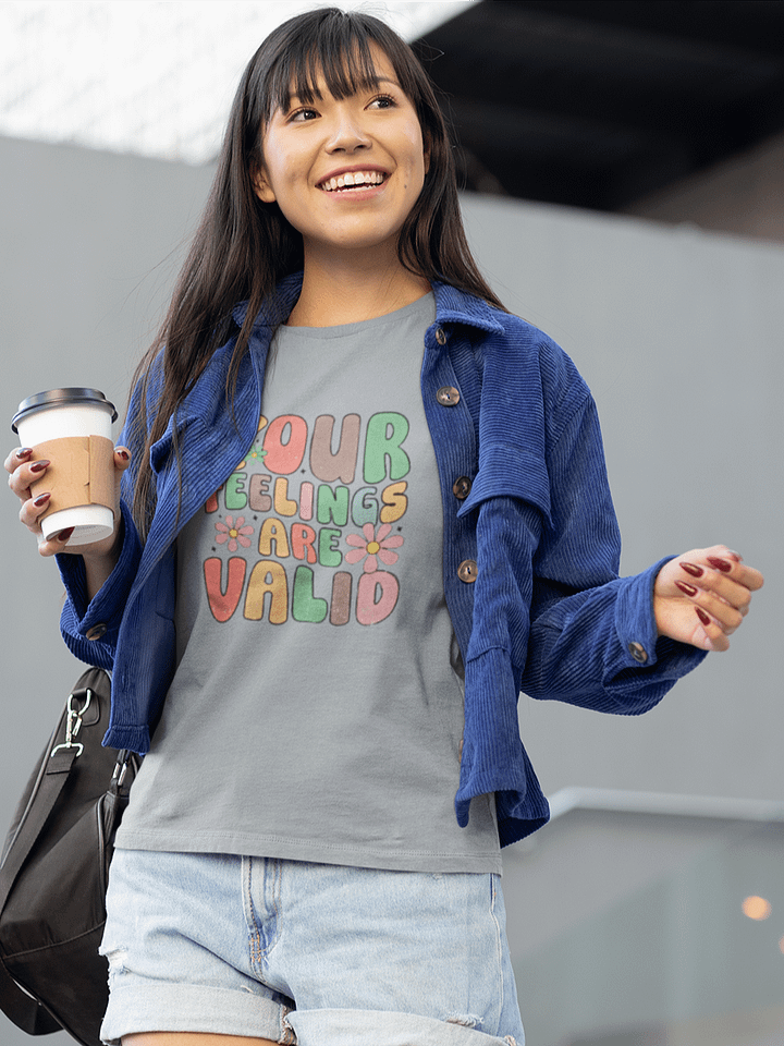 Your Feelings Are Valid Tee product image (1)