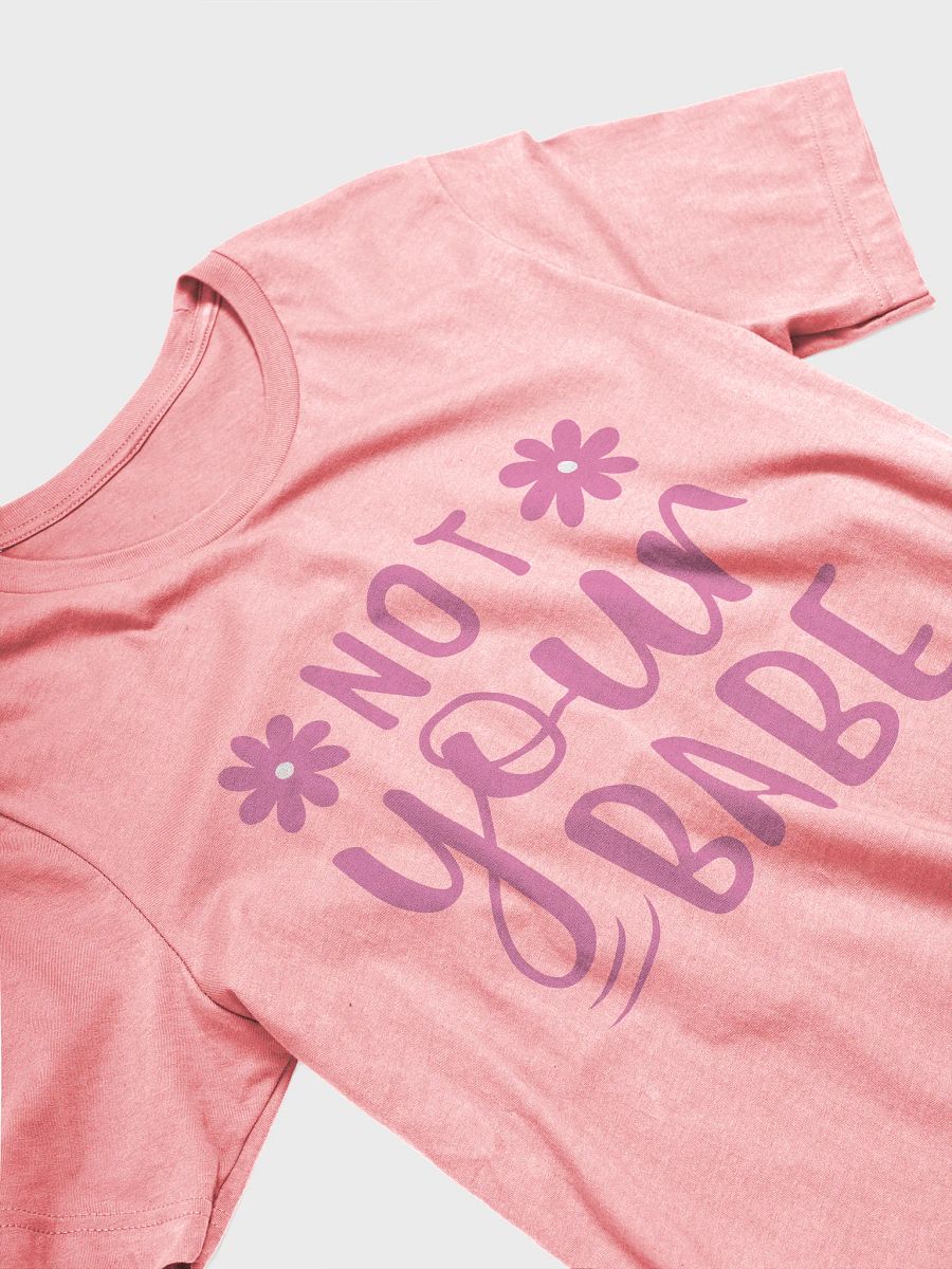 Not Your Babe Tee product image (3)