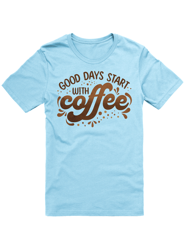 Good Days Start With Coffee product image (3)