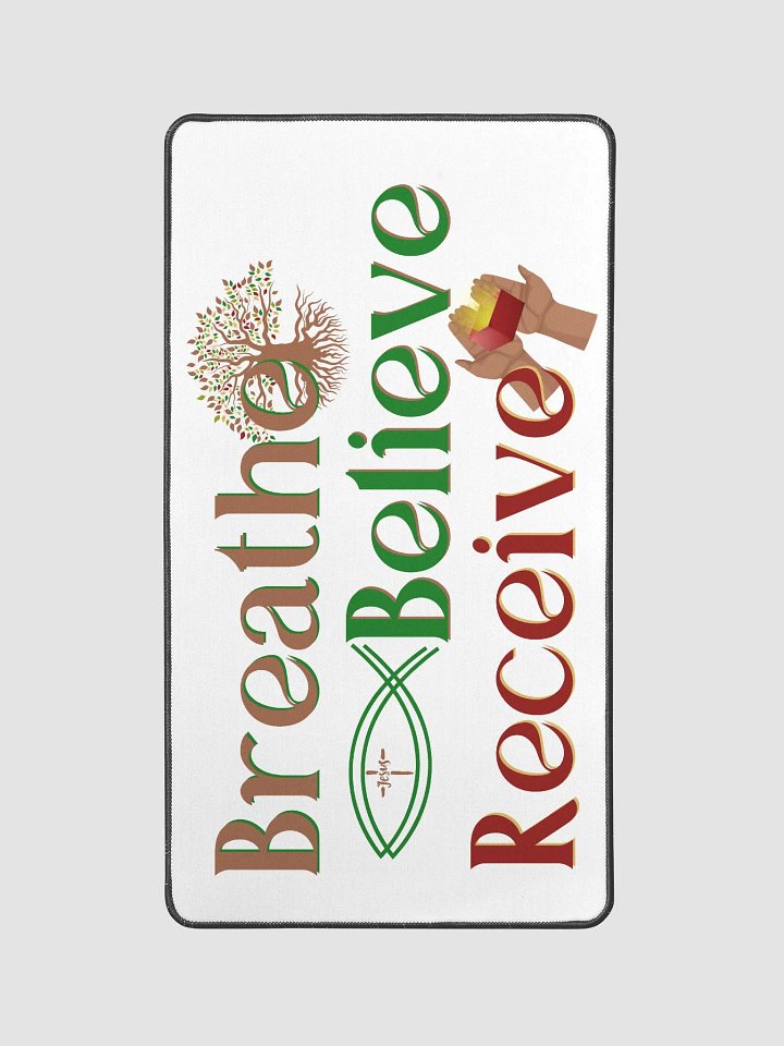 BREATHE BELIEVE RECEIVE DESKTOP MAT 12