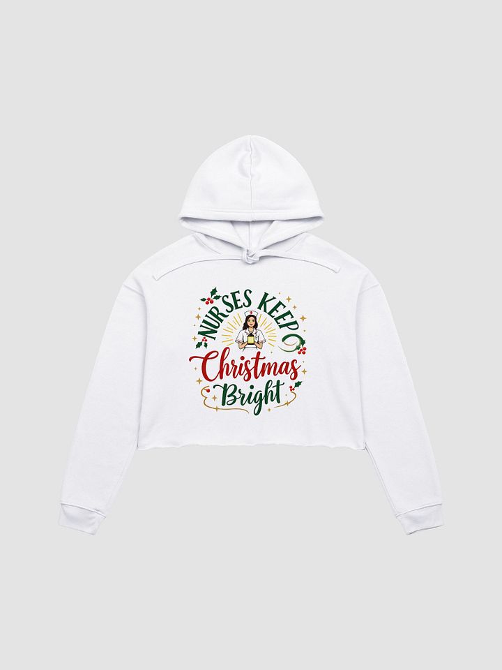 Nurses Keep Christmas Bright Cropped Hoodie product image (1)
