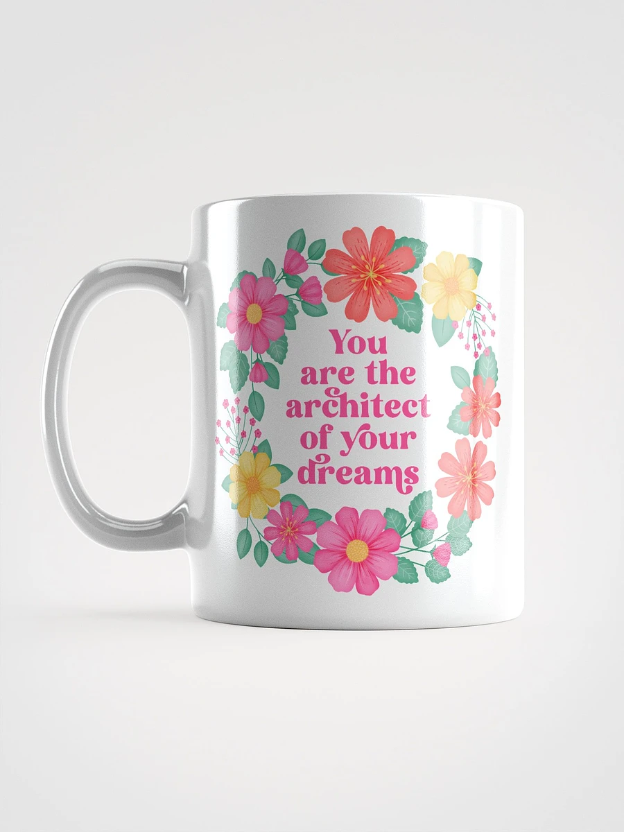 You are the architect of your dreams - Motivational Mug product image (6)