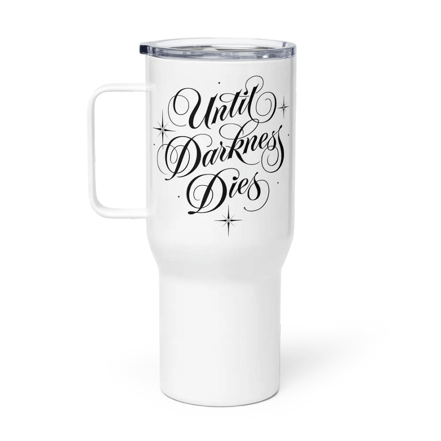 Until Darkness Dies (simple design) Travel Mug product image (1)