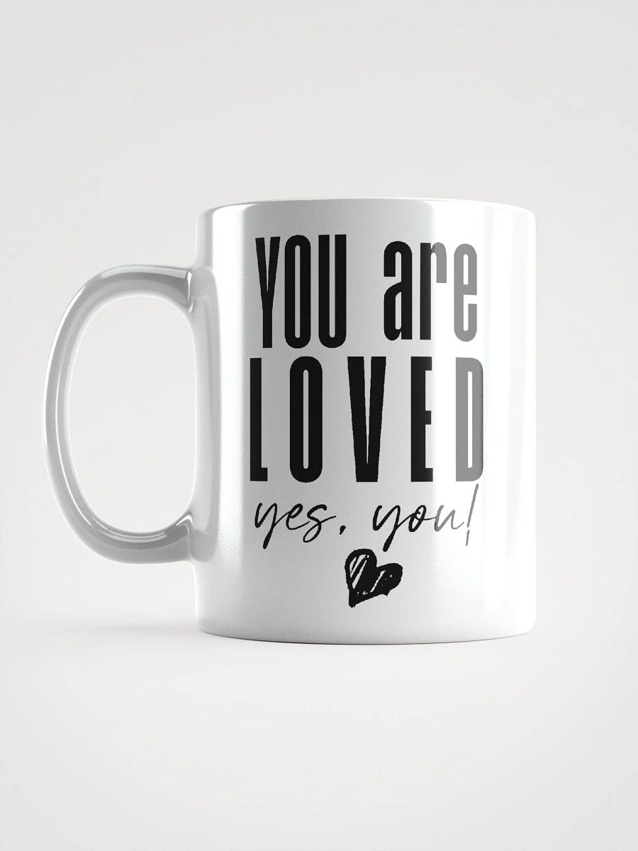 You are Loved Mug - white product image (6)