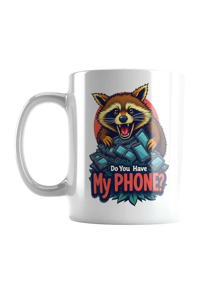 Do You Have My Phone? Mug product image (6)