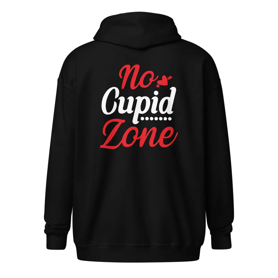No Cupid Zone Zip Up Hoodie (Front & Back) product image (3)