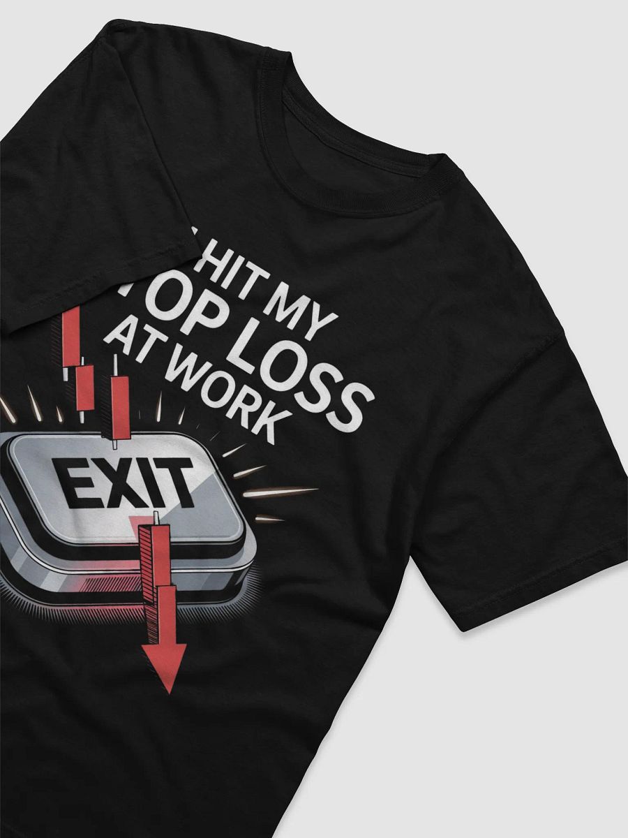 Exit Strategy Stop Loss T-Shirt product image (3)