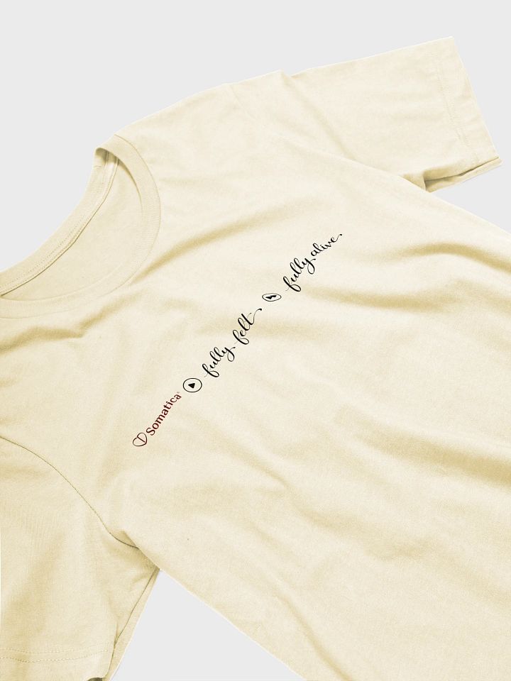 Fully felt, fully alive t-shirt product image (2)