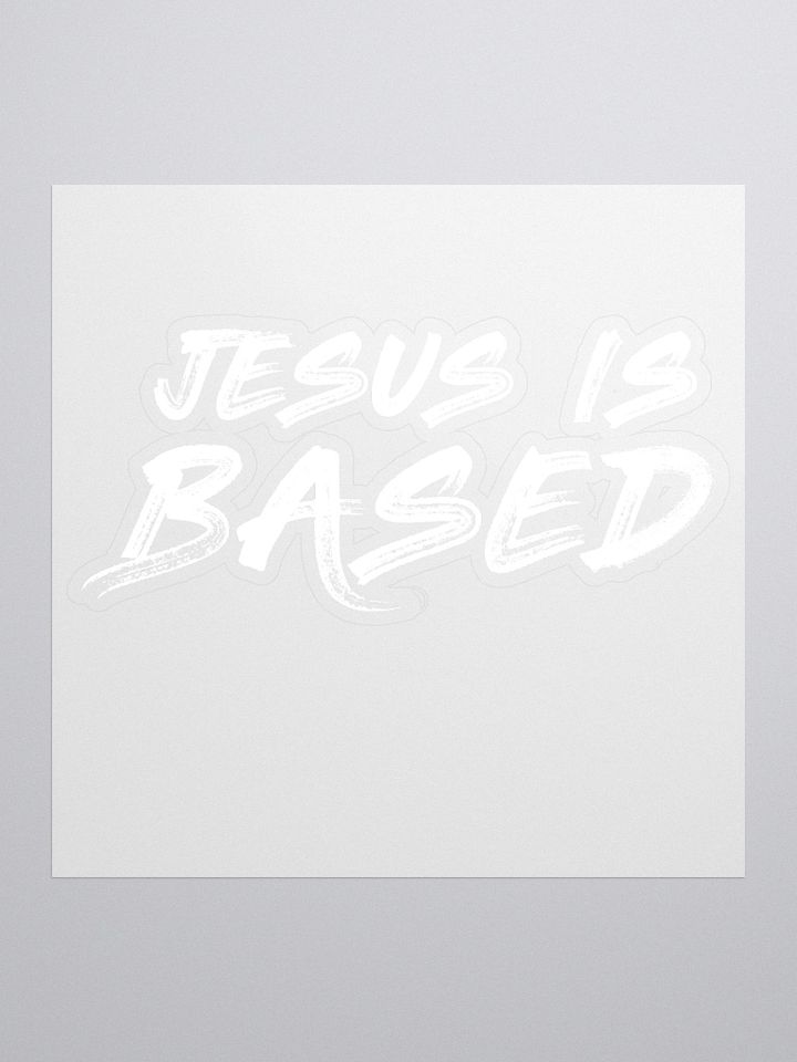 Jesus is Based (White) product image (1)