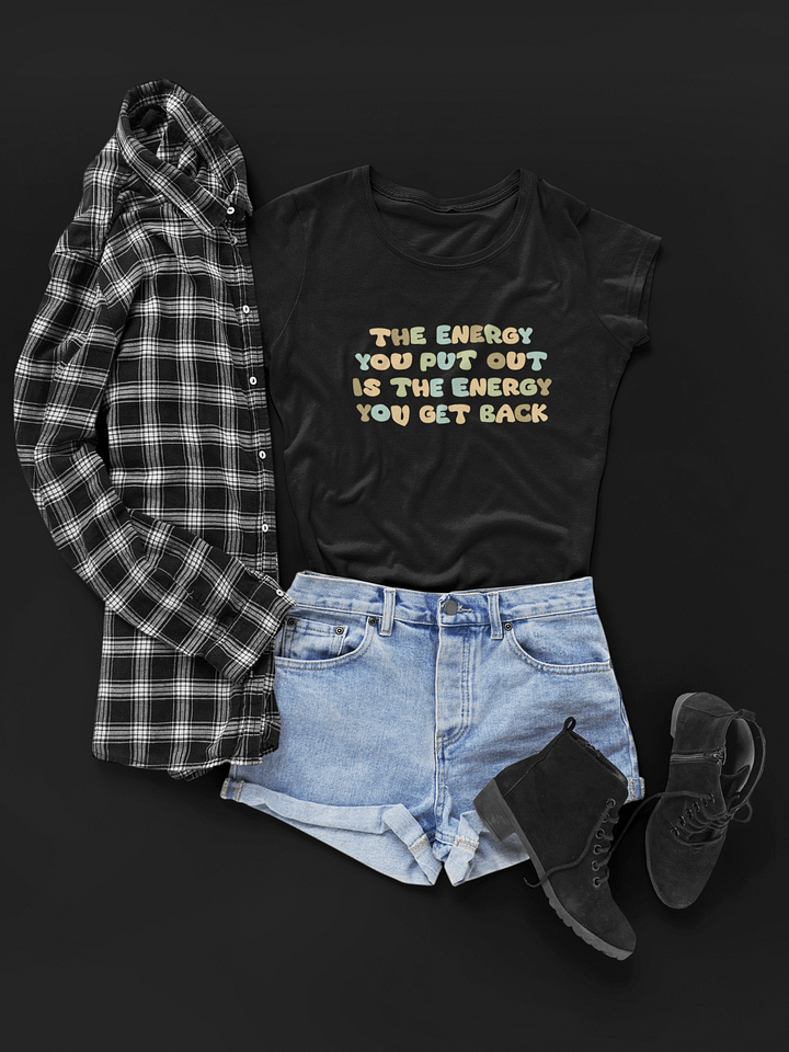 The Energy You Put Out Black Unisex T-Shirt product image (1)