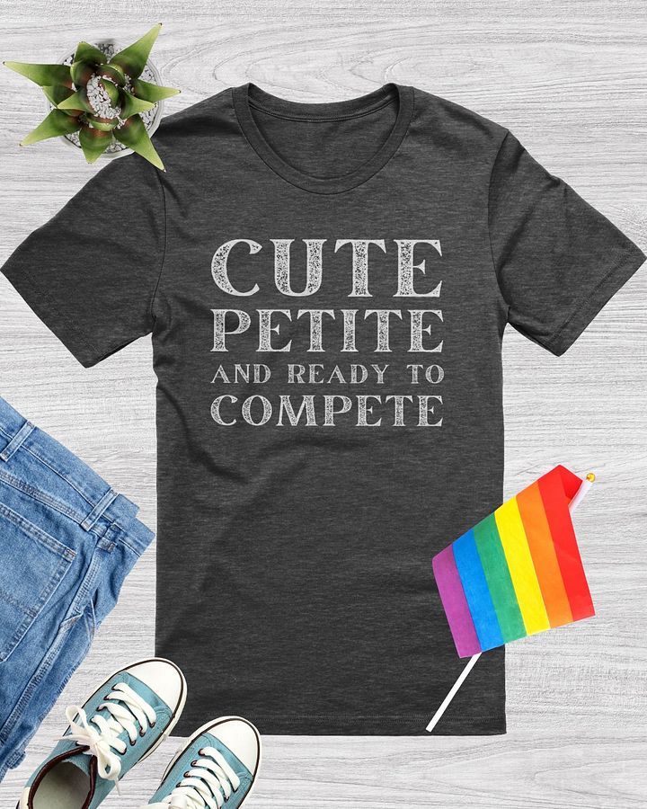 Cute Petite And Ready To Compete Twink T-Shirt product image (1)