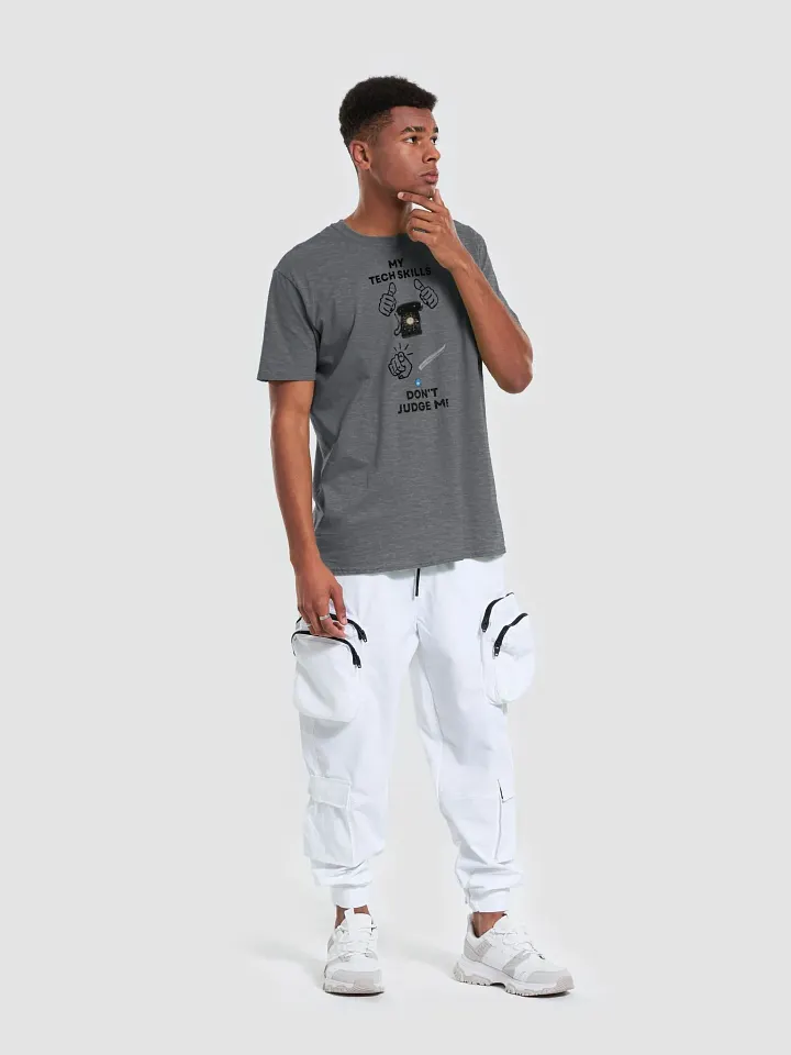 My Tech Skills Don't Judge Me T-Shirt [Unisex] product image (1)