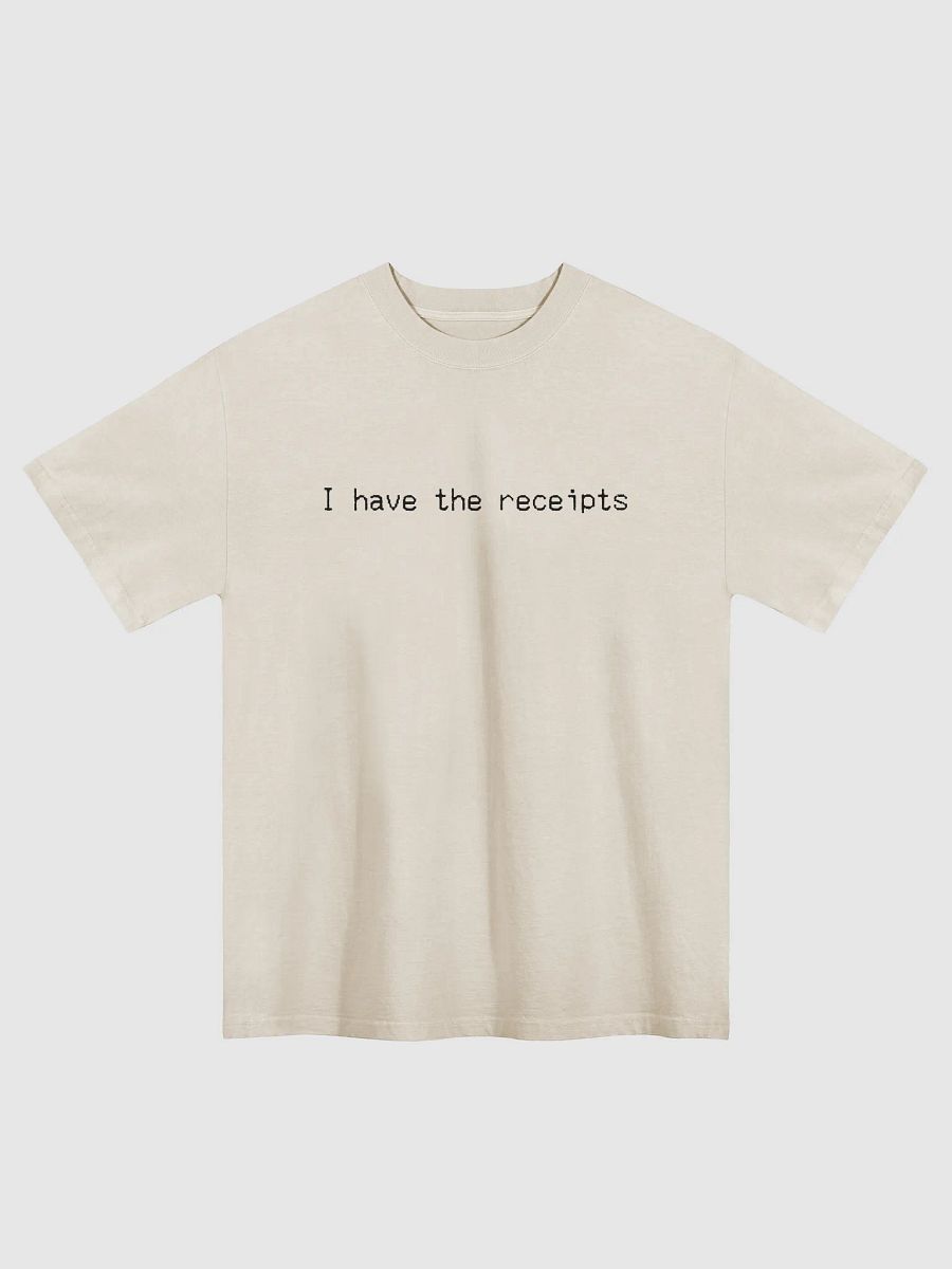 I have the receipts. white/black, oversized tee product image (2)