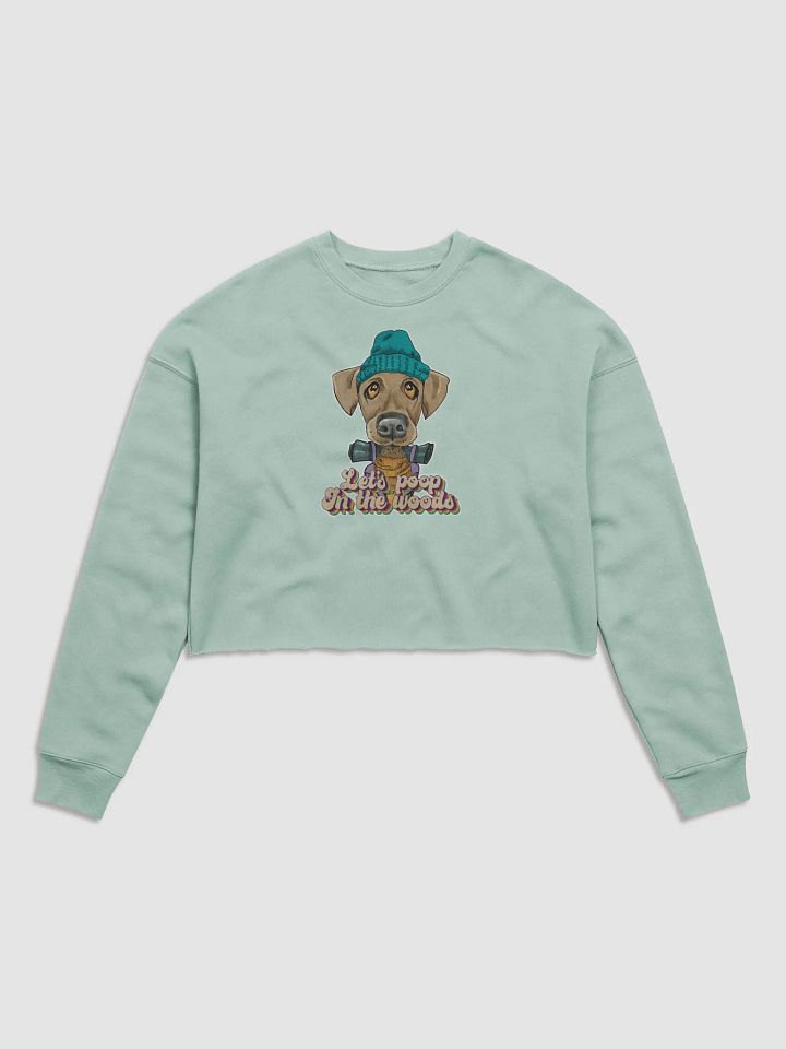 Cropped Sweatshirt All colors - Let's poop in the Woods - Large print product image (2)