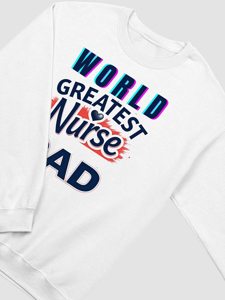 World's Greatest Nurse Dad Crewneck Sweatshirt product image (6)