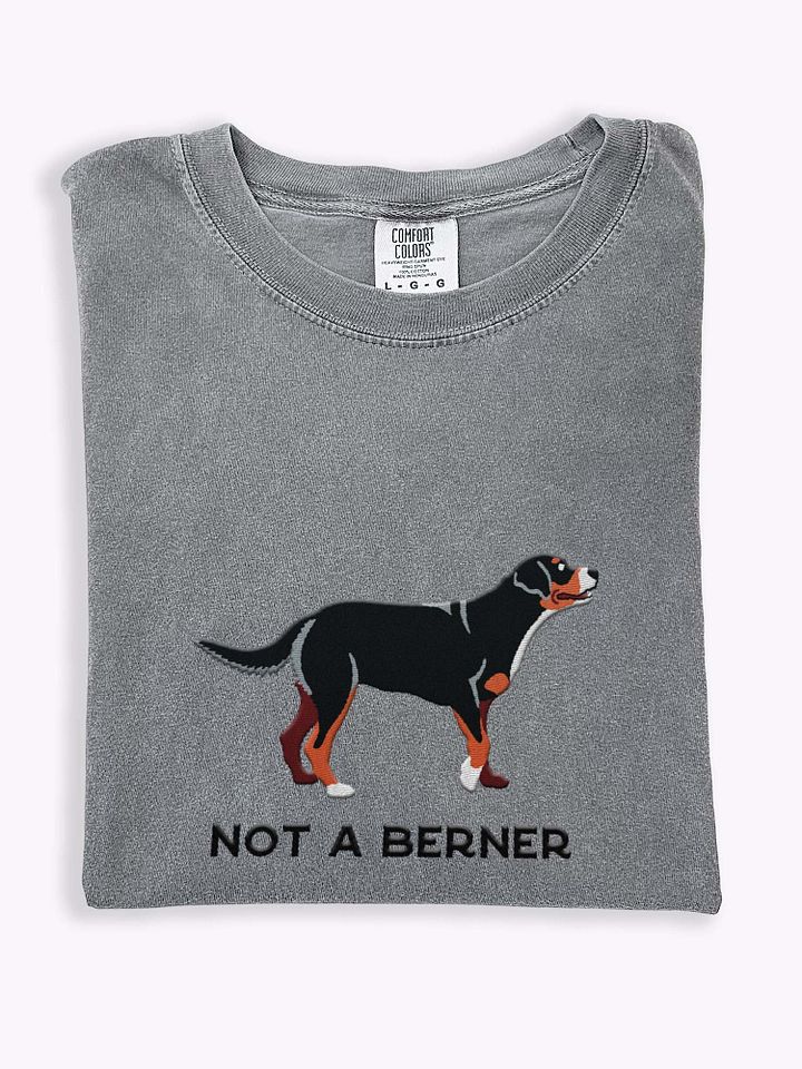 Not a Berner T-Shirt(Embroidered) of a Greater Swiss Mountain Dog product image (1)