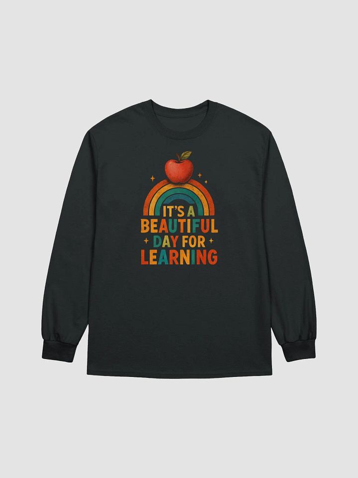 Beautiful Day for Learning Long Sleeve – Colorful Teacher Shirt product image (1)