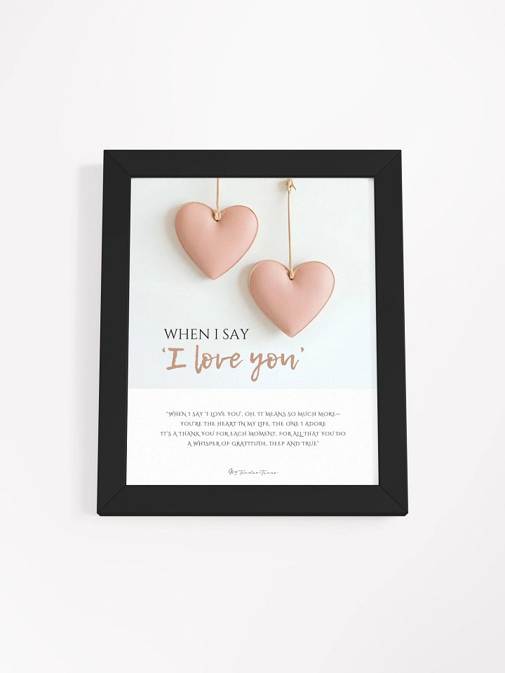 WHEN I SAY I LOVE YOU with Double Pink Leather Hearts - Lyric Lines Poster with Black Frame product image (1)