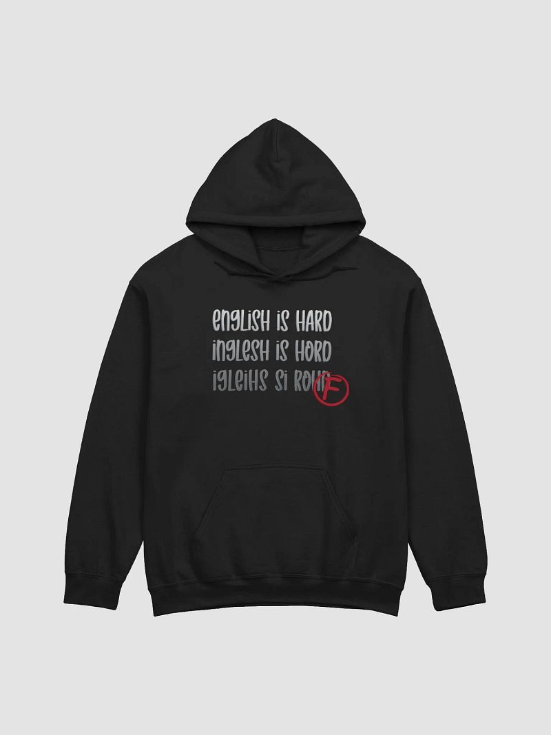 English Is Hard Hoodie - Light Text