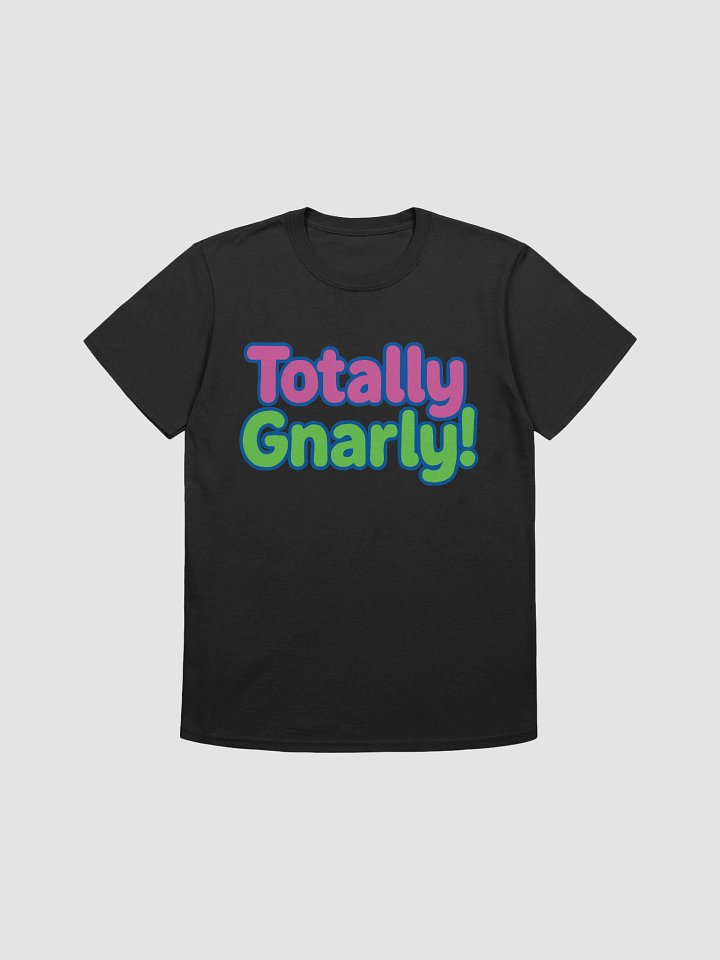 Totally Gnarly T-Shirt product image (1)