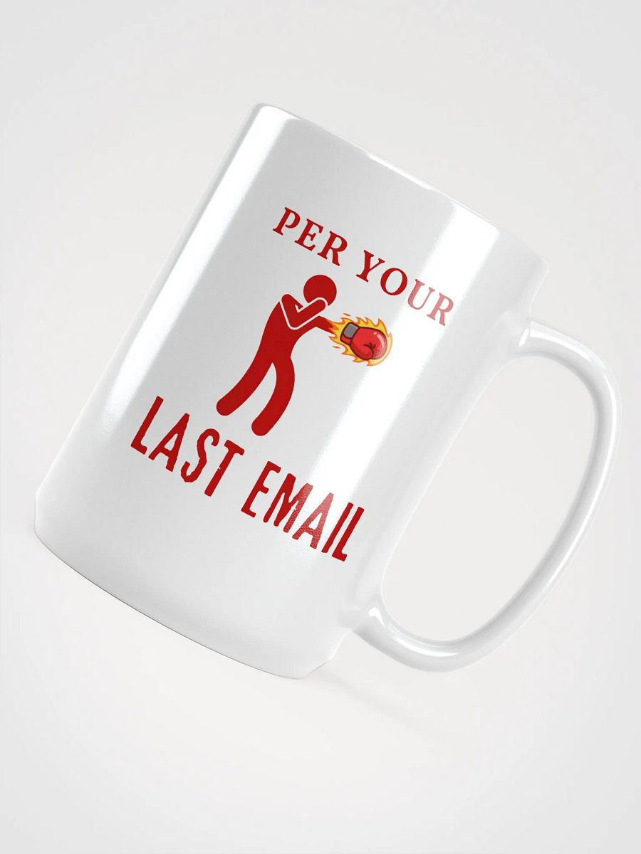 Per Your Last Email Mug product image (4)